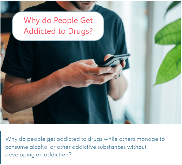 Why do people get addicted to drugs?